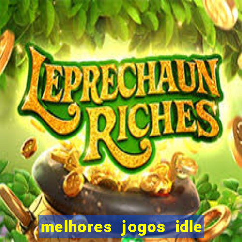 melhores jogos idle para android